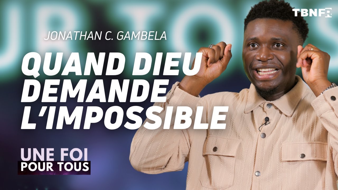 Jonathan C. Gambela dévoile : 'Dieu m'a demandé de tout abandonner' | Une Foi pour tous | TBN FR
