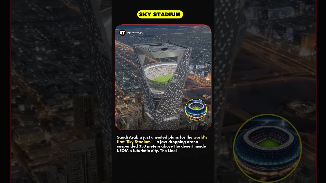 &ldquo;Saudi Arabia&rsquo;s Sky Stadium: The World&rsquo;s First Floating Arena for the 2034 World Cup! 🌍⚽&rdquo; #shorts