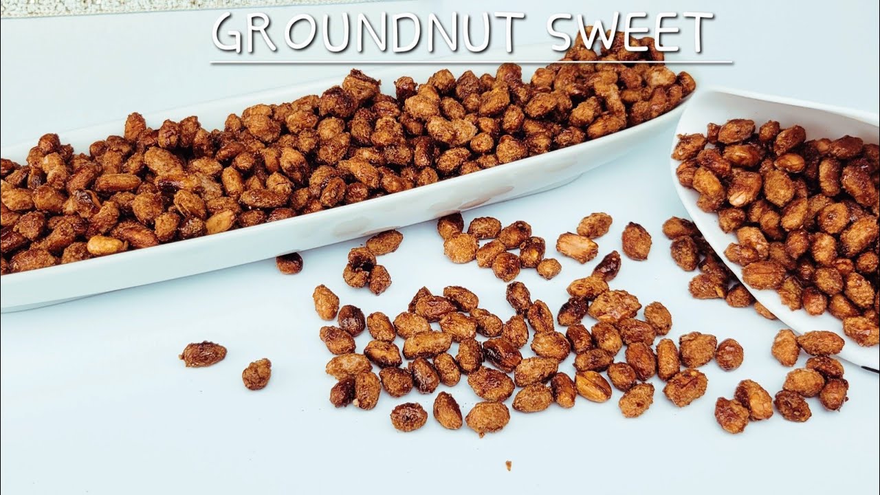 HOW TO MAKE GROUNDNUT SWEET/CARAMELIZED PEANUTS/CANDIED PEANUTS EASY RECIPE