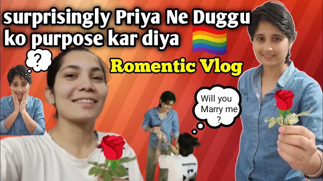 priya ne kiya duggu ko surprisingly propose 😊couple vlog