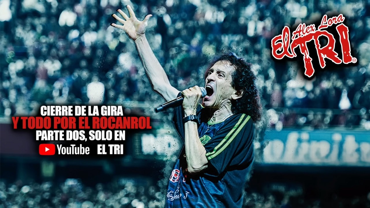 El Tri - Todo Sea Por El Rocanrol - Cierre de la Gira 56 años - parte 2 (En Vivo)