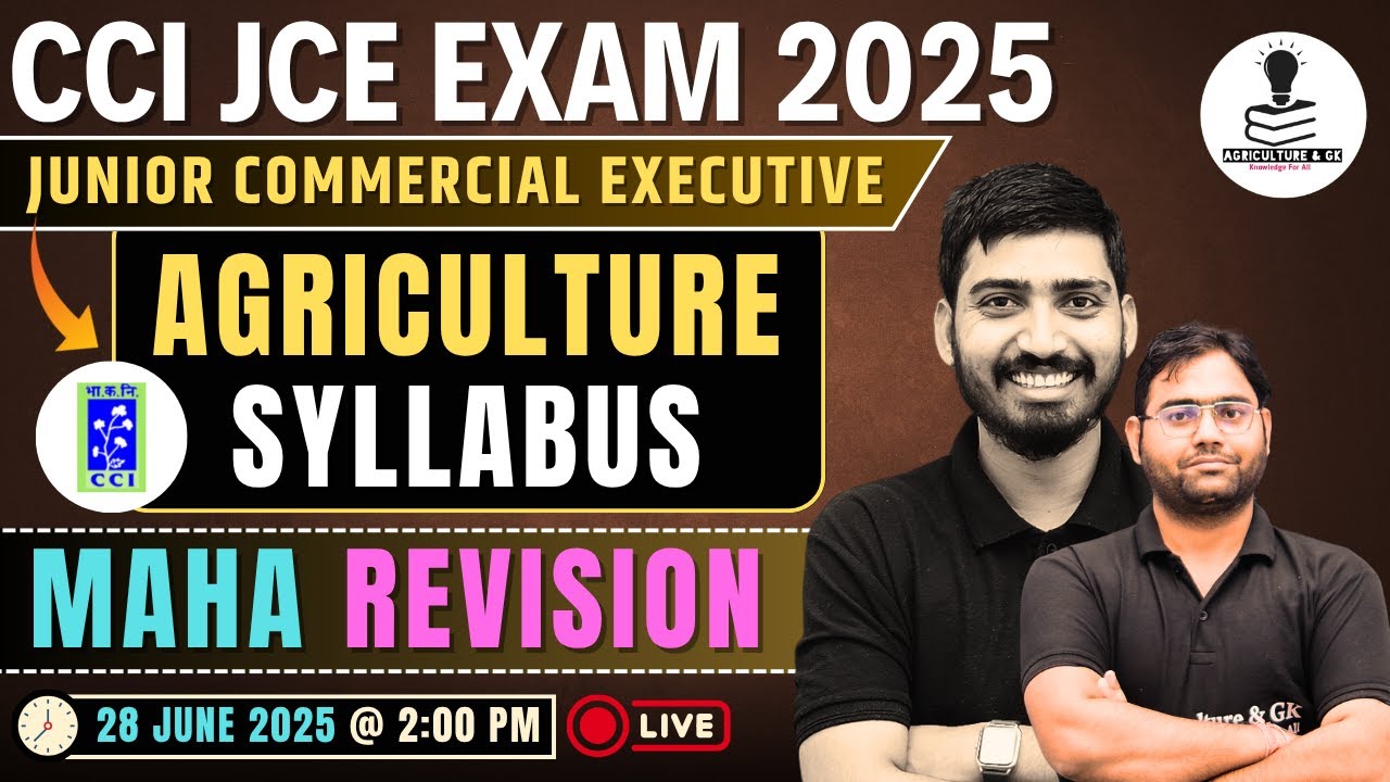 CCI JCE Exam Complete Agriculture Syllabus Maha Revision | CCI JCE Exam 2025 Marathon Class