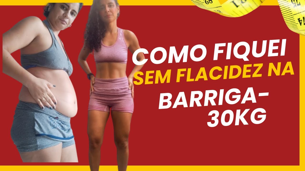 COMO FICAR SEM FLACIDEZ NA BARRIGA 🔥