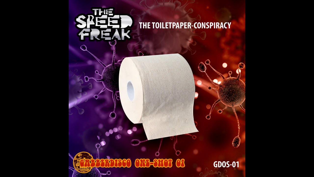 The Speed Freak - The Toiletpaper-Conspiracy (Original Mix)