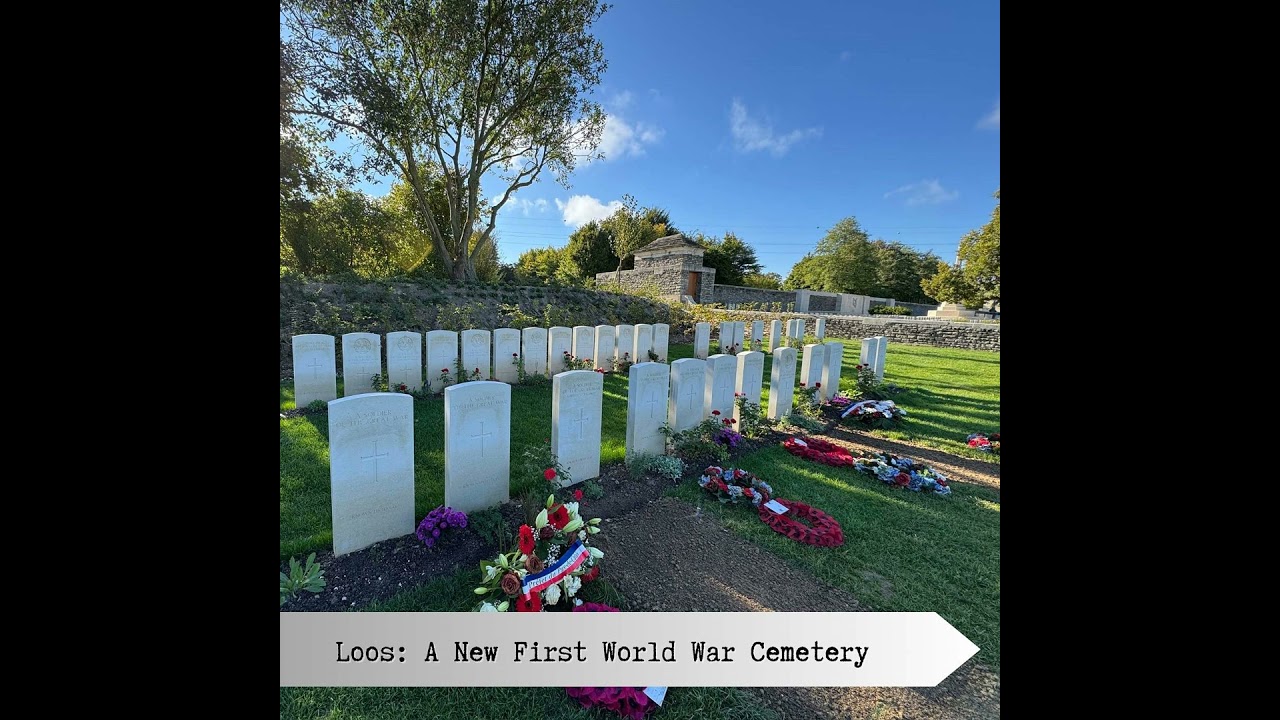 Loos: A New WW1 Cemetery