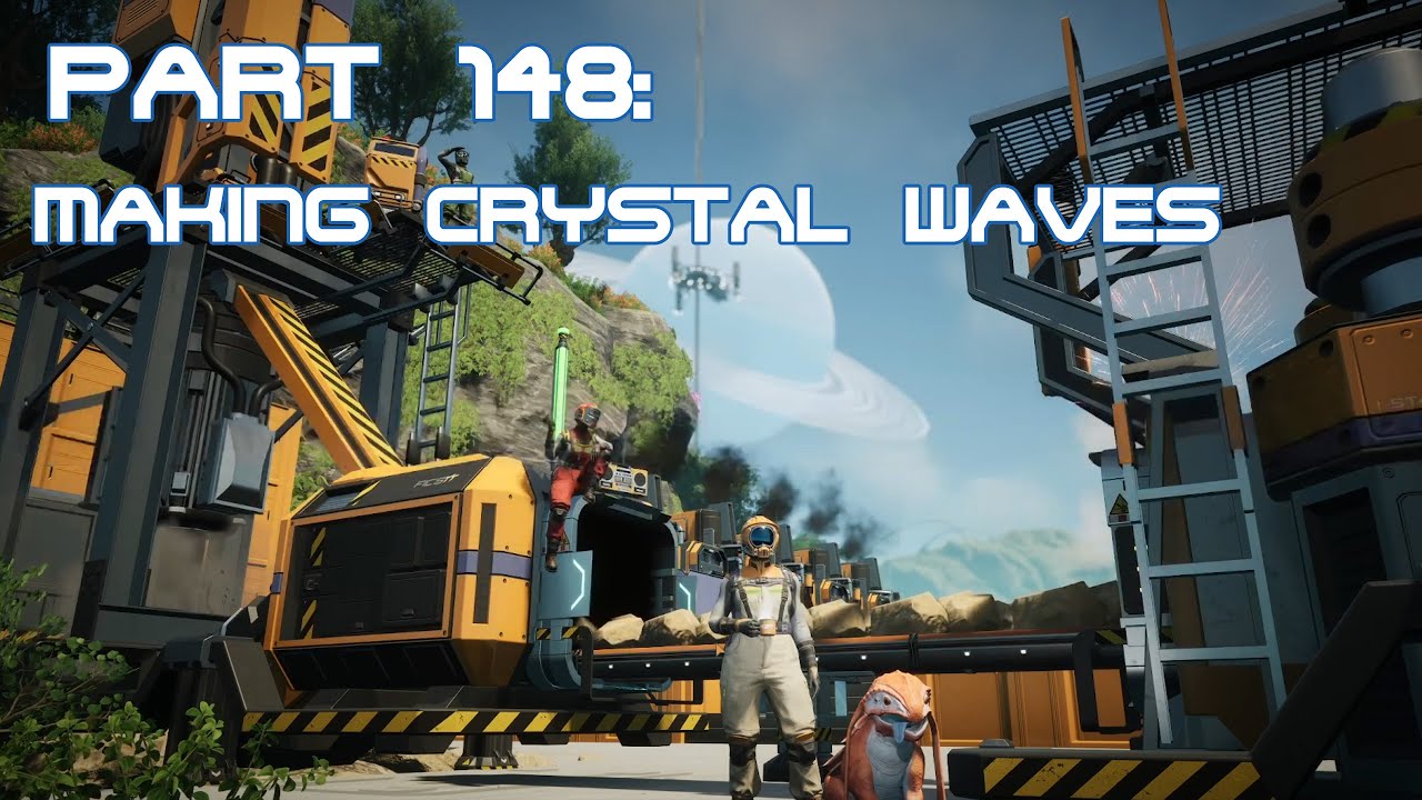 Part 148: Making Crystal Waves - Factory Building With Friends