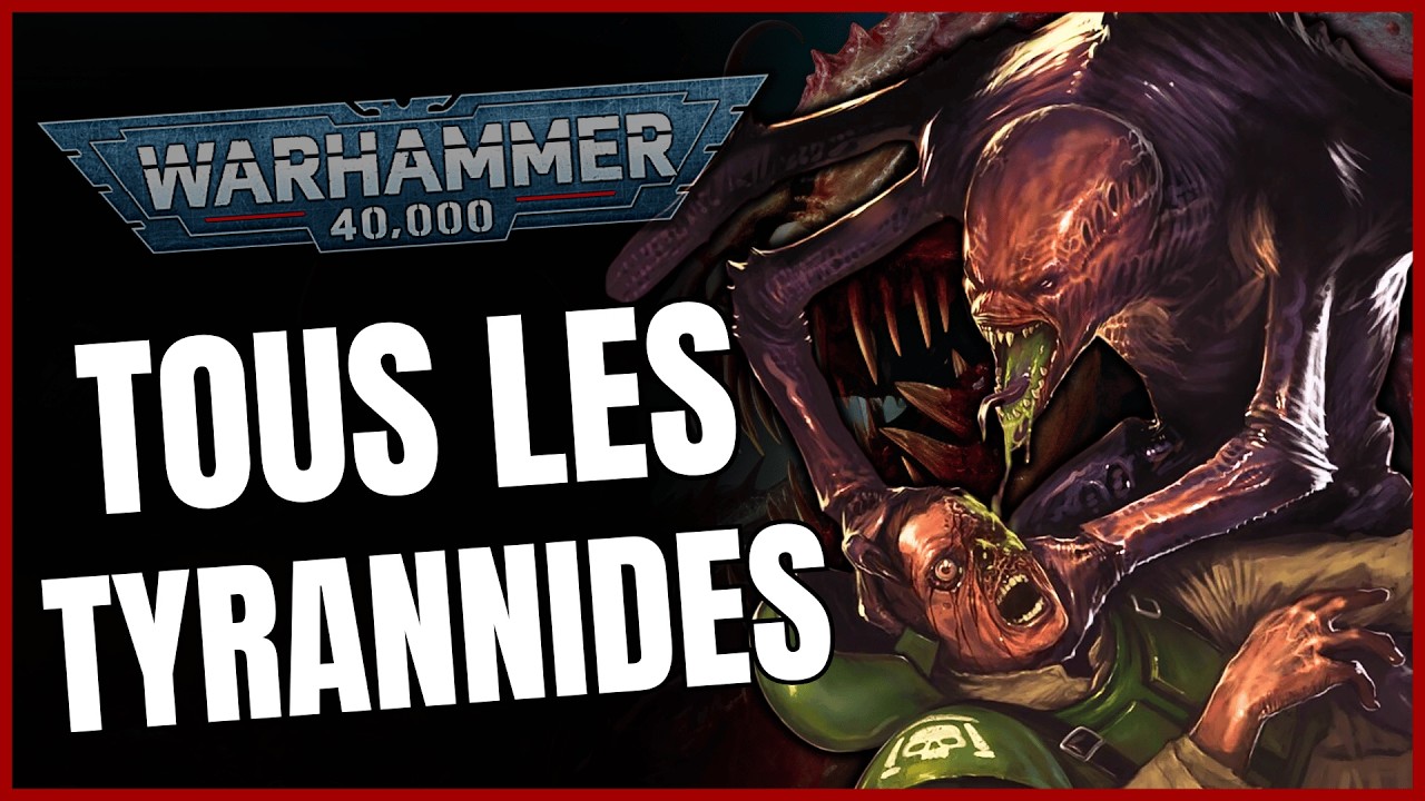 TOUS les Tyranides expliqu&eacute;s en 30 minutes ! Warhammer 40.000