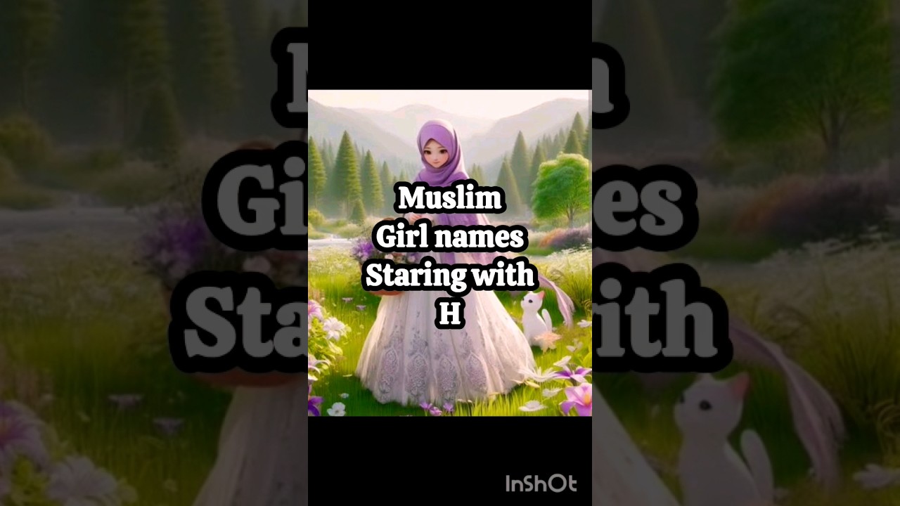 Muslim girl names starting with letter H#comment your name #sharpIslamicInfortainment