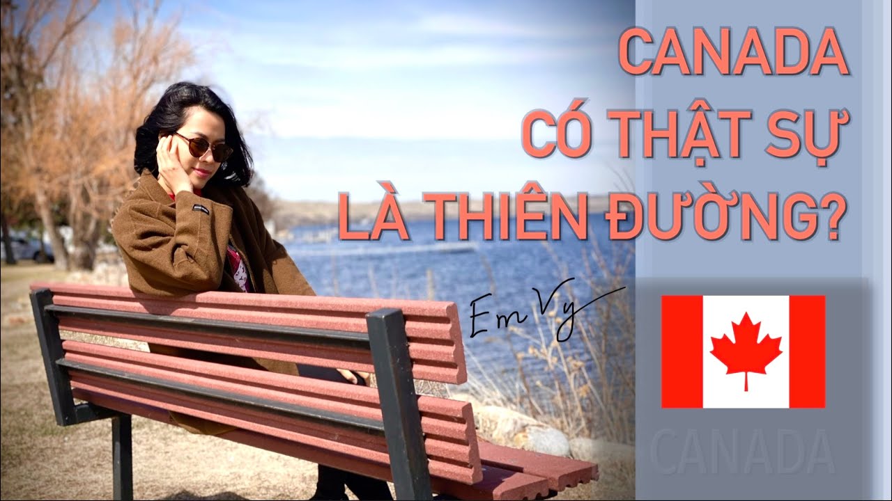 11 lợi ích khi định cư Canada I Em Vy
