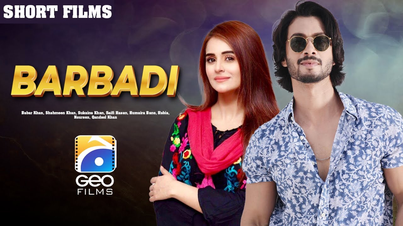 Barbadi | Short Film | Raeed Muhammad Alam - Hafsa Butt | | GEO FILMS
