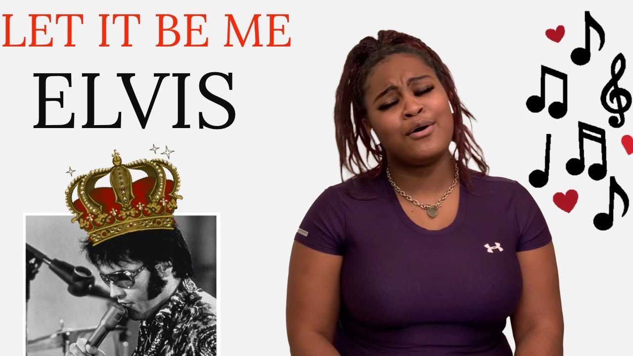 ELVIS ~ LET IT BE ME [REACTION]