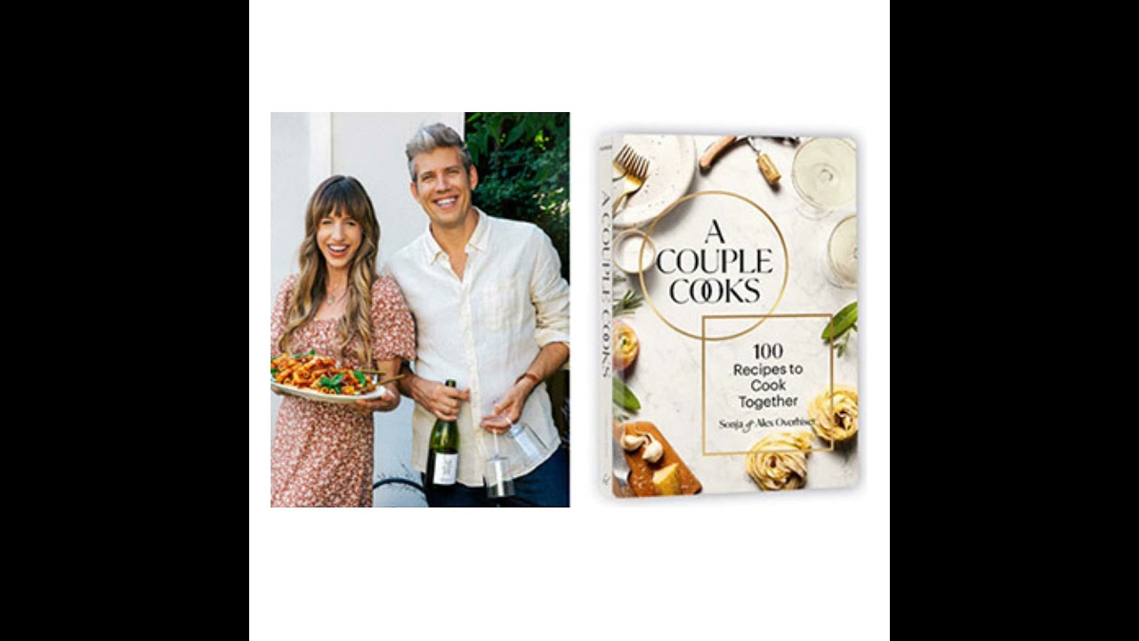 A Couple Cooks - 100 Recipes to Cook Together - Sonja & Alex join Tonia to talk about the new book