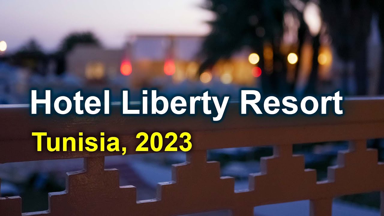 Hotel Liberty Resort. Tunisia, 2023
