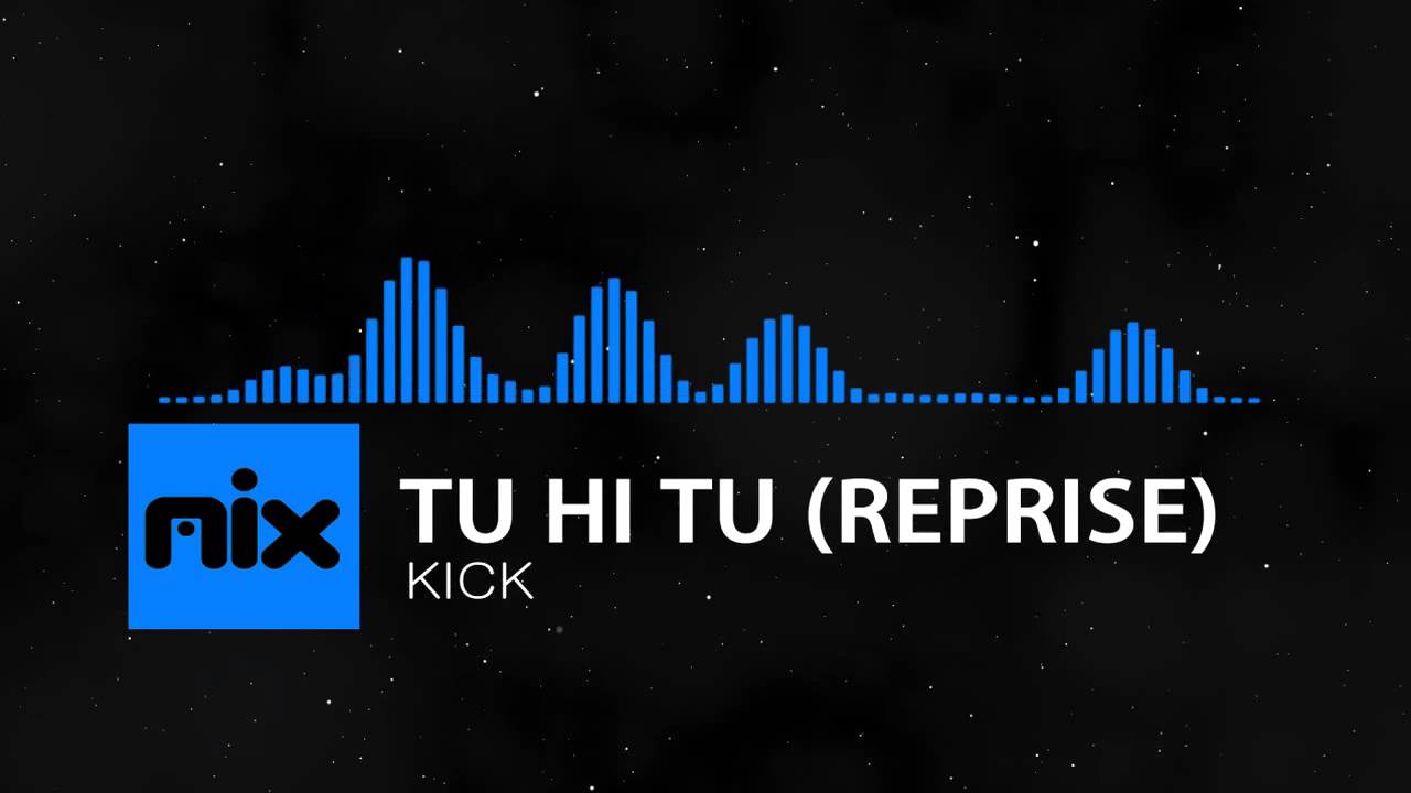 ▶ Kick - Tu Hi Tu (Reprise) Full Song | Lyrics █ м&iota;хo&iota;d █