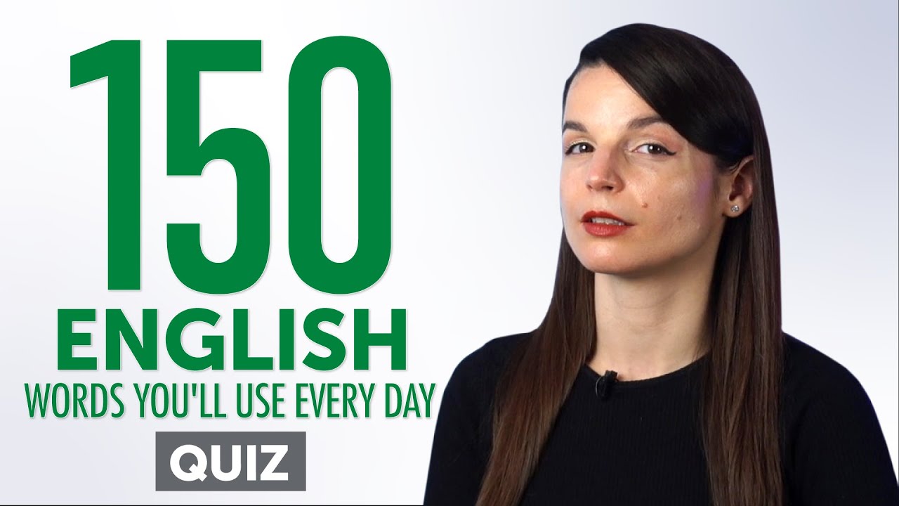 Quiz | 150 English Words You'll Use Every Day - Basic Vocabulary #55