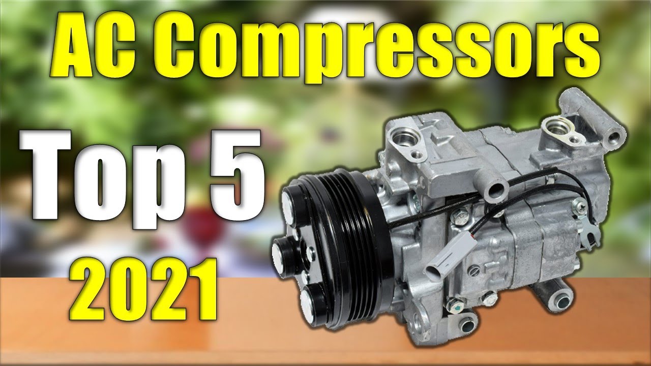 AC Compressors : Top 5 Best AC Compressors 2021