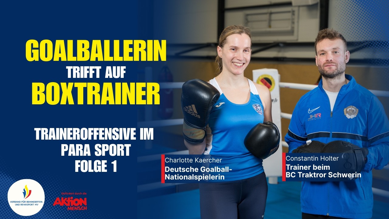 Boxtrainer trifft Goalball-Nationalspielerin | Traineroffensive im Para Sport – Folge 1