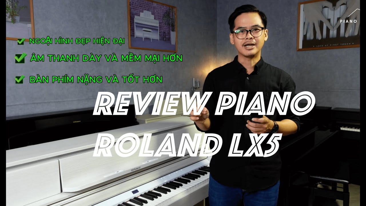 Review ROLAND LX5 | Bất ngờ với những nâng cấp mới