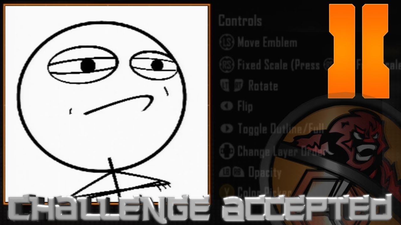 Black Ops 2 - Challenge Accepted Meme Emblem Tutorial