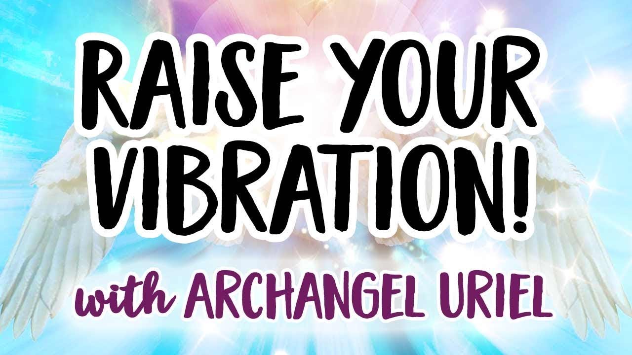Archangel Uriel Meditation - Raising Your Vibration! ✨✨✨