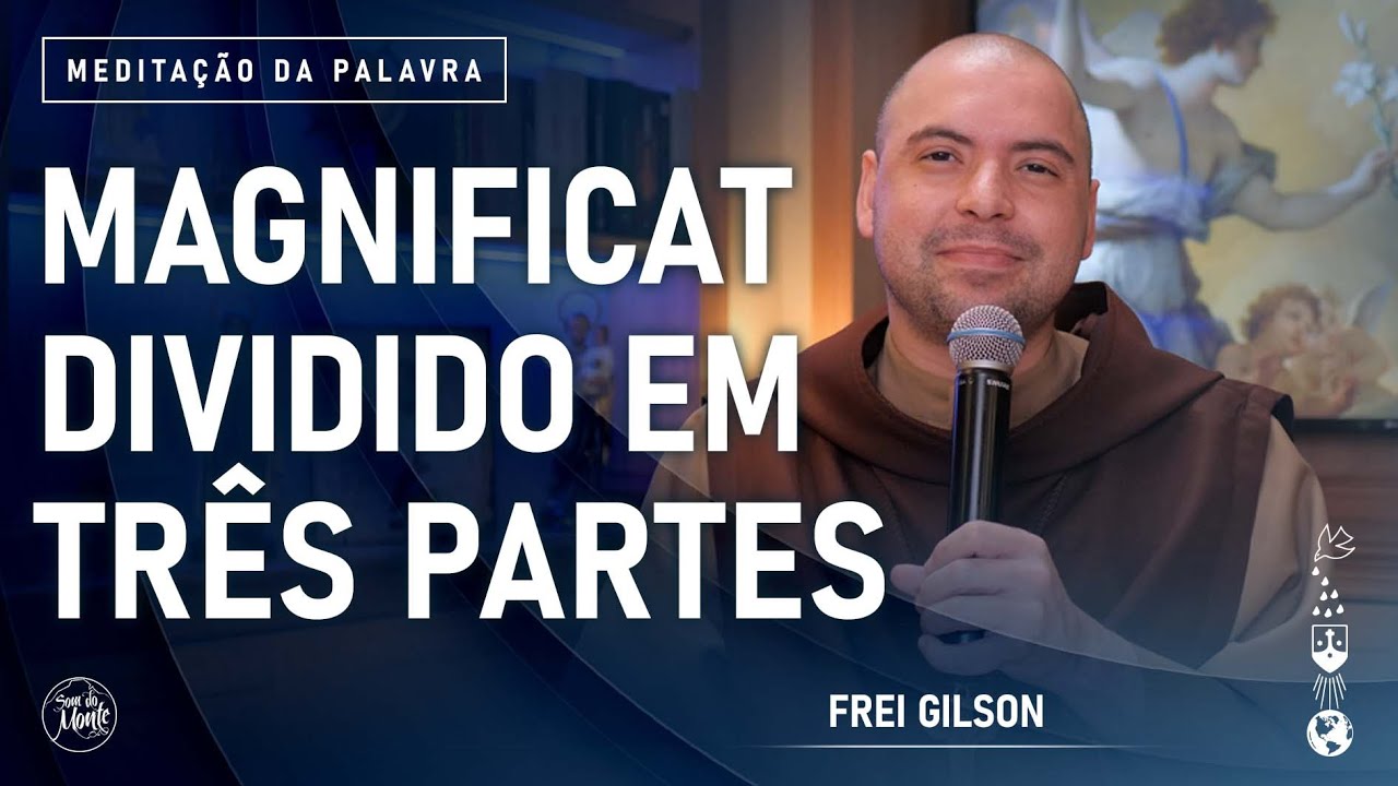 Magnificat dividido em três partes | (Lc 1, 39-56) #771- Meditação da Palavra