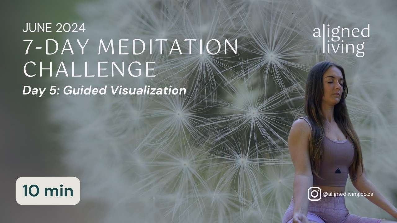 Day 5: Guided Visualisation | Yoga with Kathleen | Aligned Living