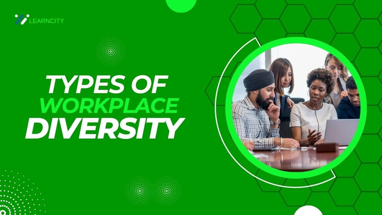 Types of Workplace Diversity