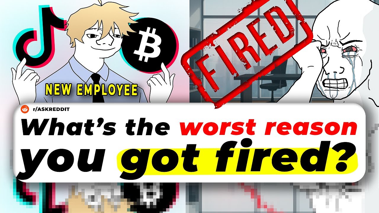 What’s The Worst Reason You GOT FIRED?