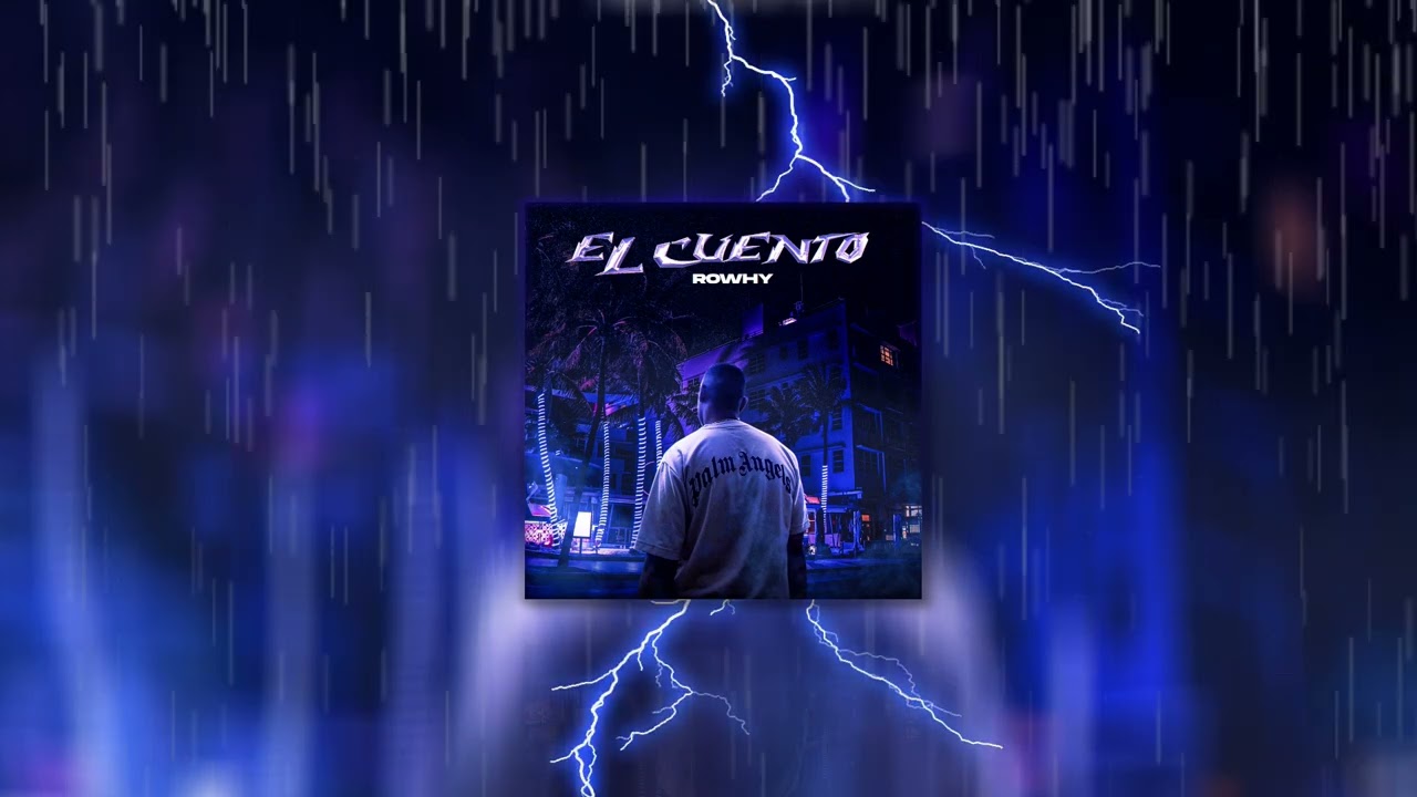 Rowhy - El Cuento (Visualizer)