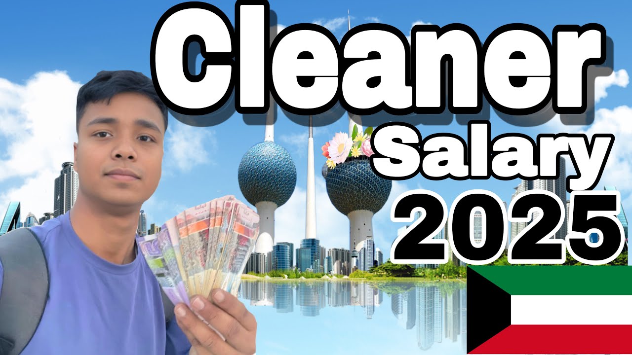Cleaner Salary in Kuwait | Indian Job In Kuwait 2025