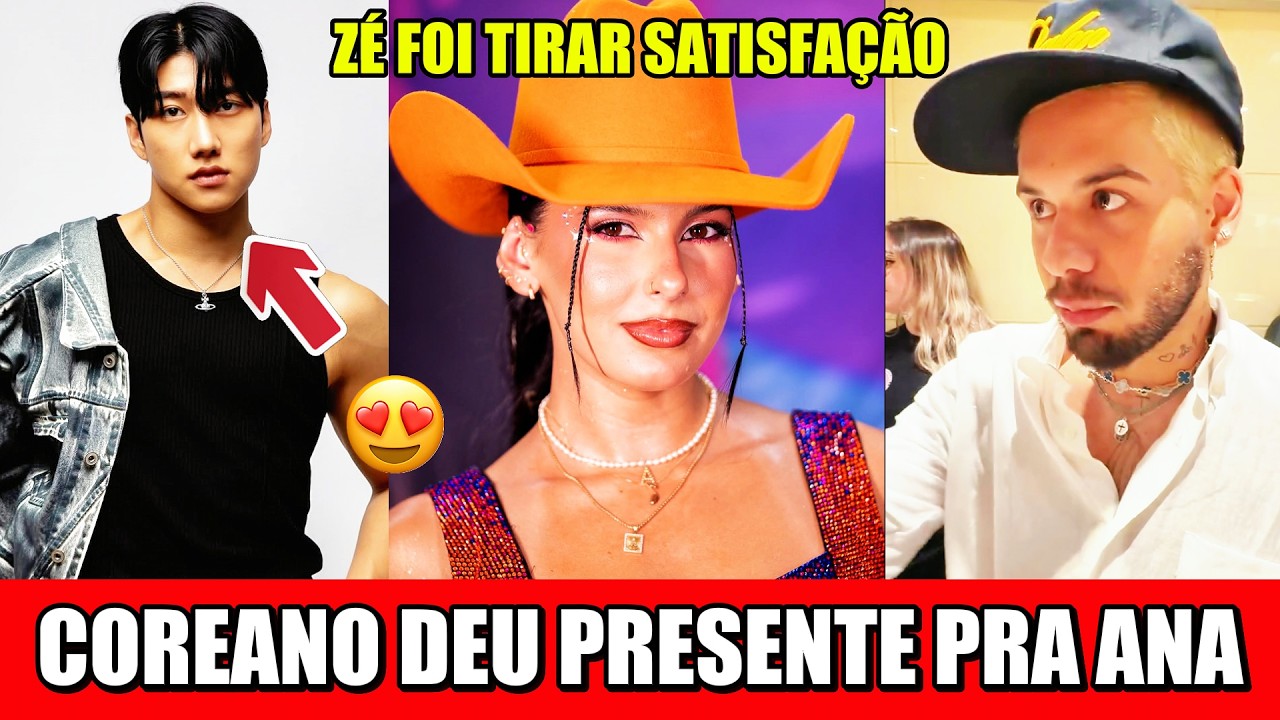 O coreano se declarou pra Ana Castela. Zé ficou pê da vida.