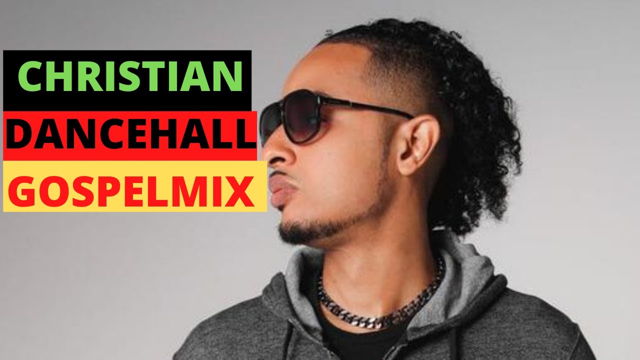 Christian Gospel Dancehall mix