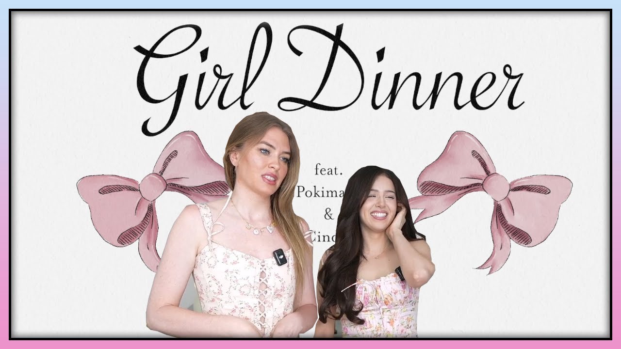 Girl Dinner with @pokimane
