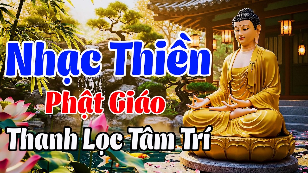 Nhạc Thiền Phật Giáo | Thanh Lọc Tâm Trí, Buông Bỏ Muộn Phiền