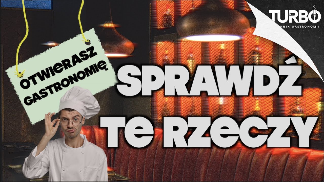 Otwierasz gastronomię - sprawdź te rzeczy