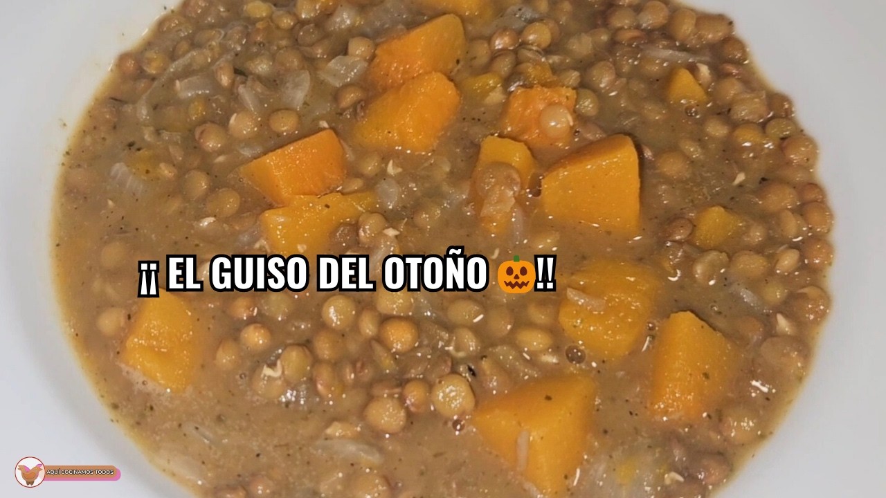 LENTEJAS CON CALABAZA 🍂 EL GUISO MÁS RICO Y SALUDABLE DEL OTOÑO, RECETA CASERA  #aquícocinamostodos