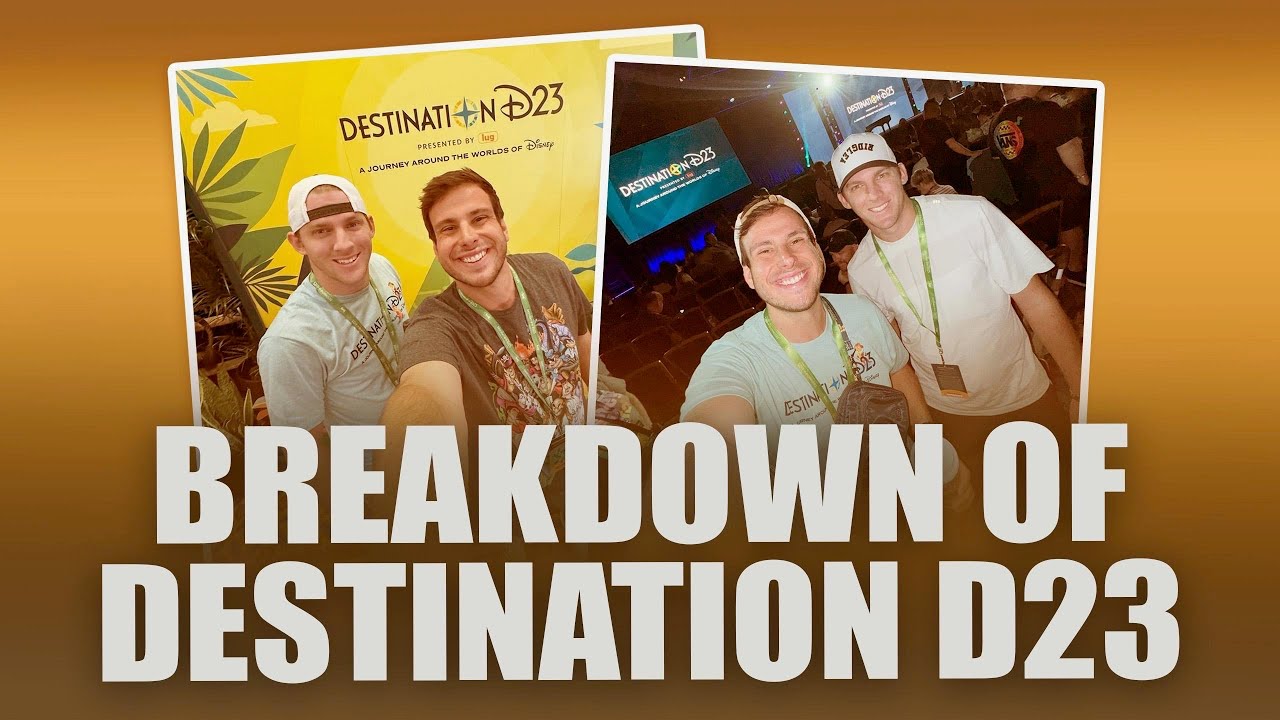 031 - A Breakdown of Destination D23