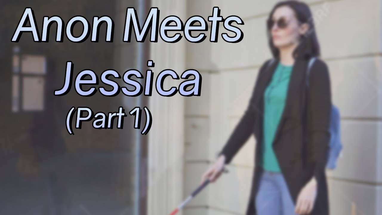 Anon Meets Jessica (Part 1)