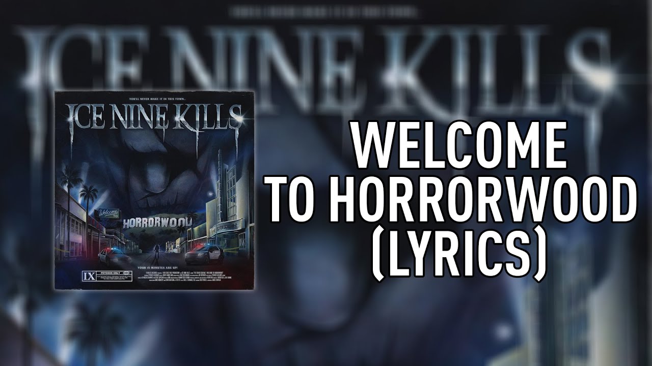 Ice Nine Kills - Welcome to Horrorwood [LYRICS]