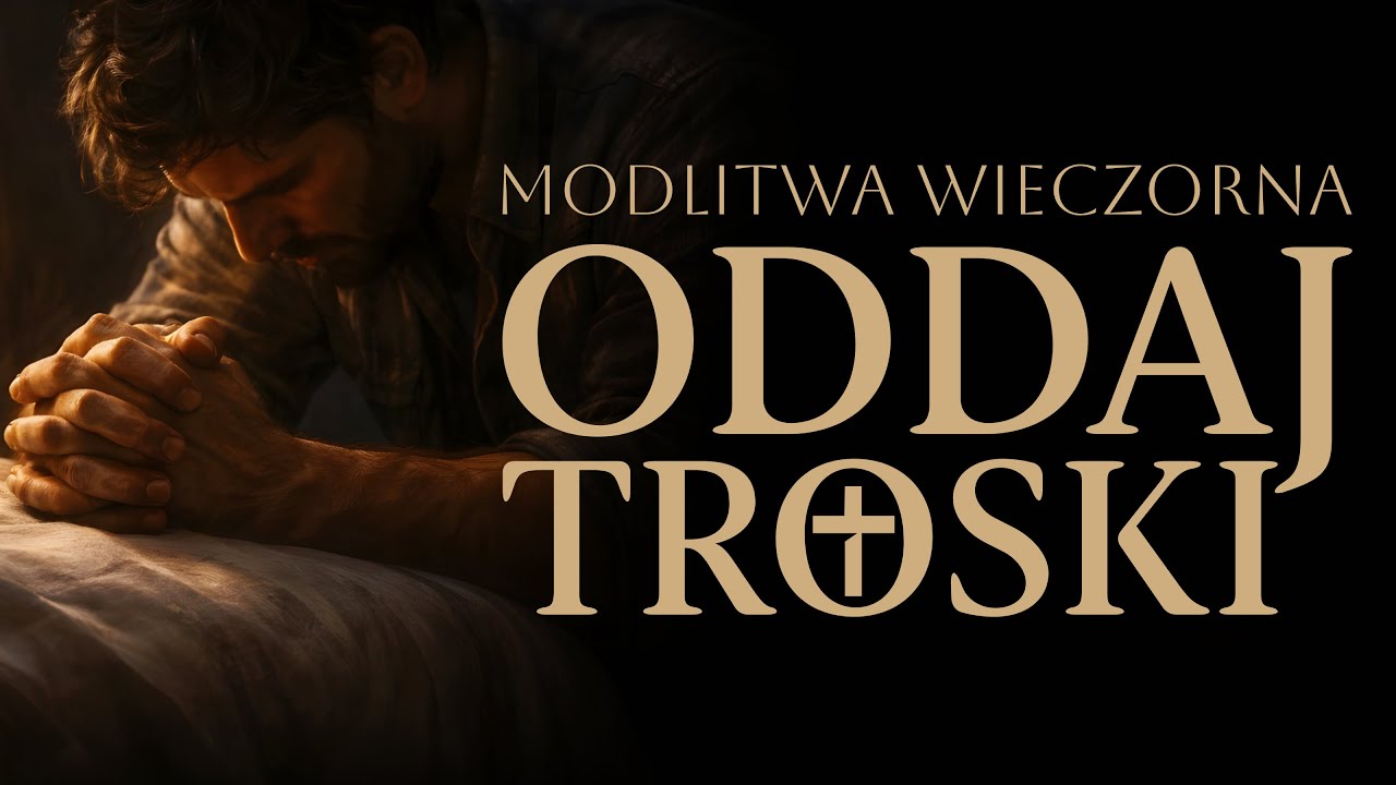 🙏Modlitwa Wieczorna | Złóż swoje zmęczenie Bogu✝️
