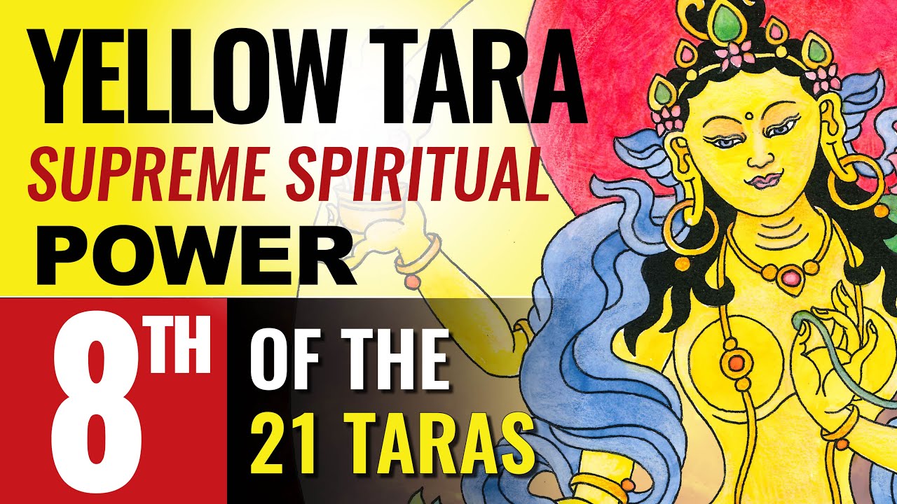 8th Tara of 21 Taras: Yellow Tara Who Gives Supreme Spiritual Power, chanted by Yoko Dharma