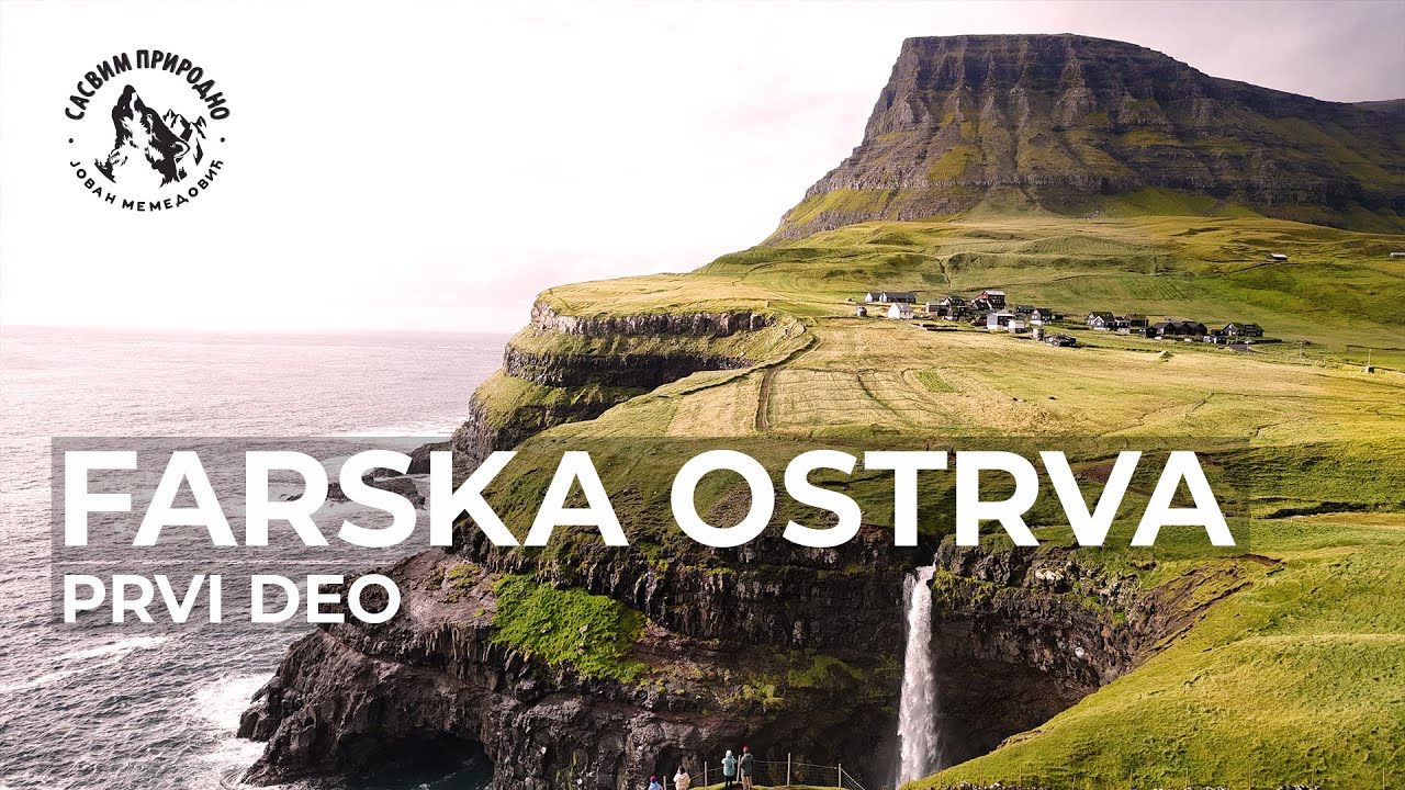 SASVIM PRIRODNO: Farska ostrva 1. deo