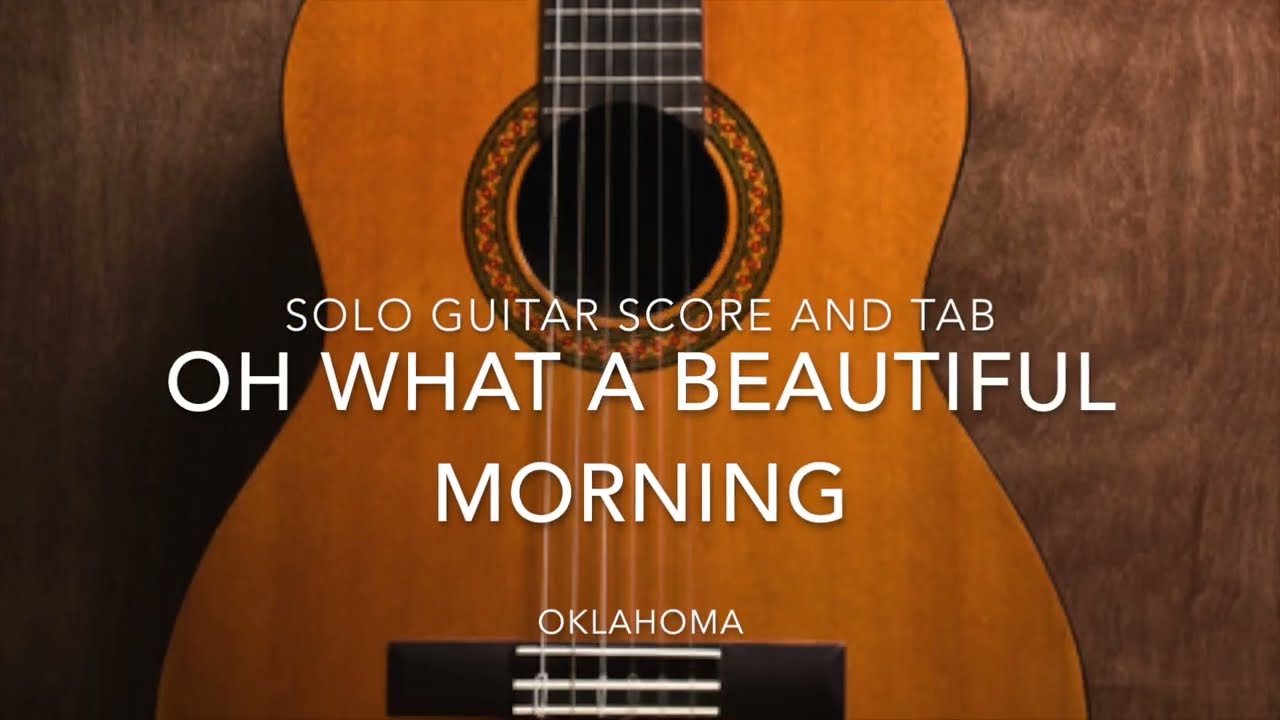 Oh What A Beautiful Morning (Solo Guitar Score and Tab)