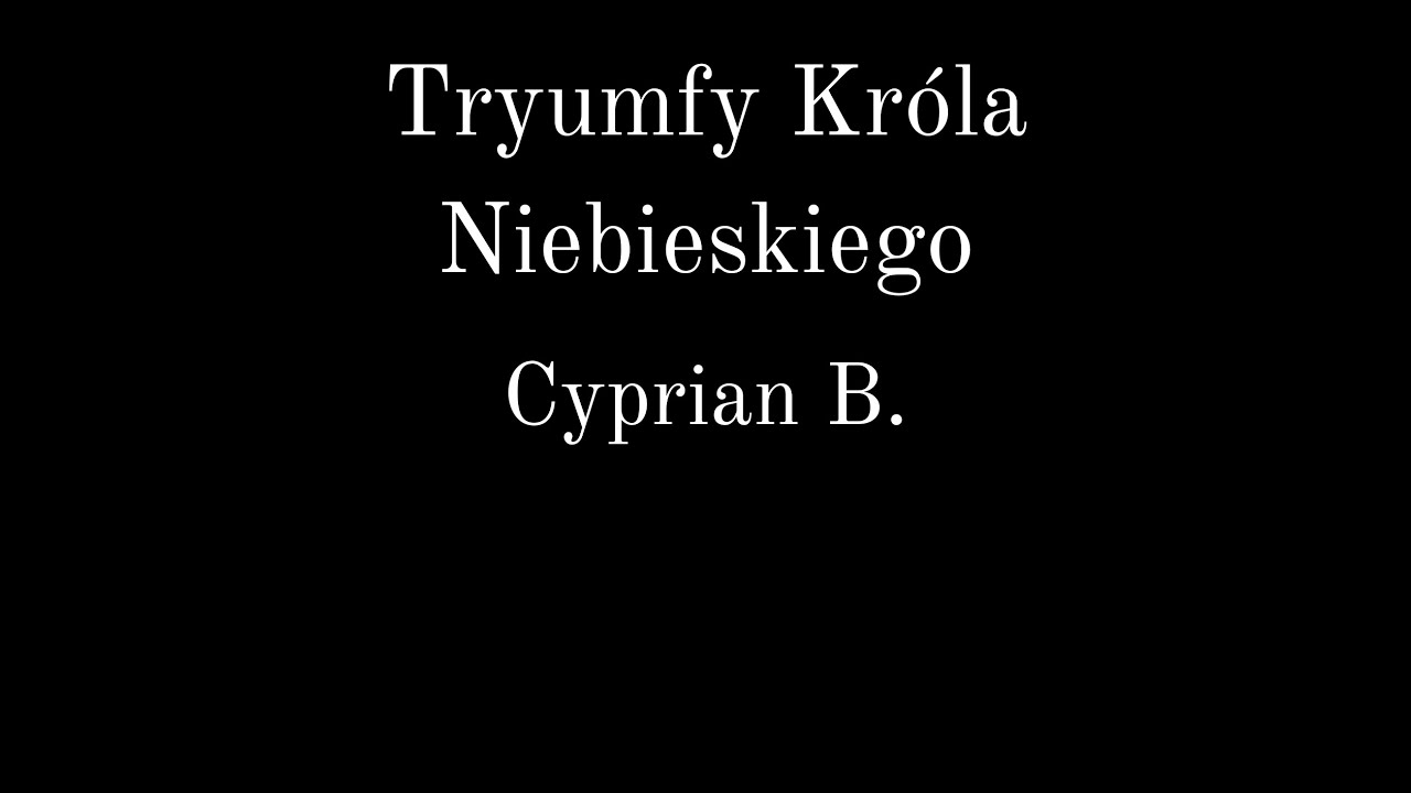 Tryumfy Króla Niebieskiego - kolęda