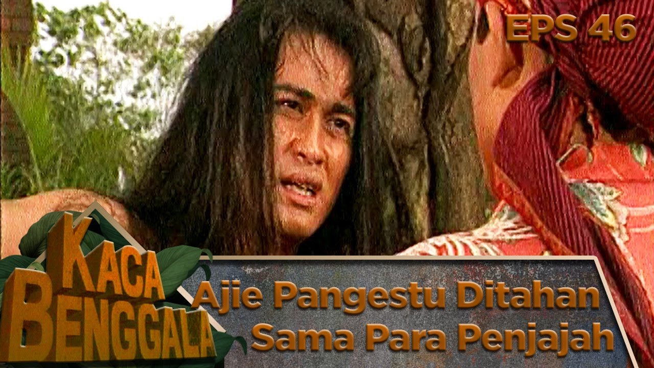 KASIAN Ajie Pangestu Ditahan Sama Para Penjajah - Kaca Benggala Eps 46
