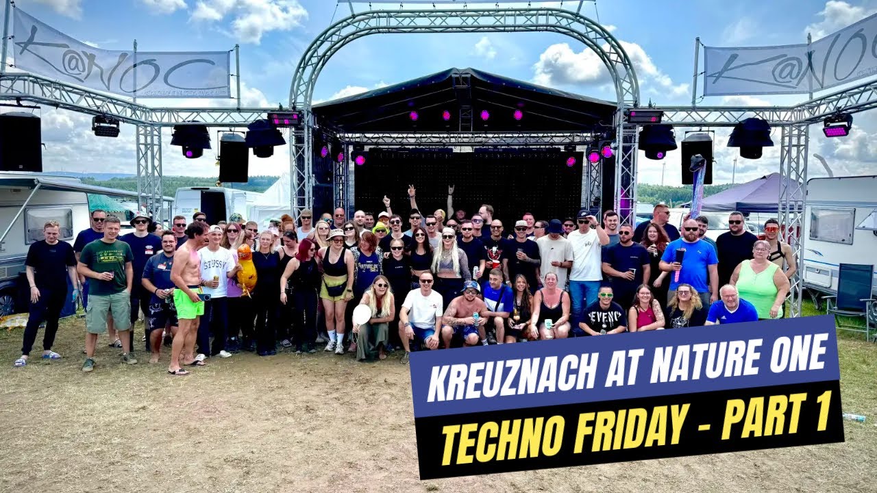 KREUZNACH @ NATURE ONE CAMP (Techno Friday) Part 1