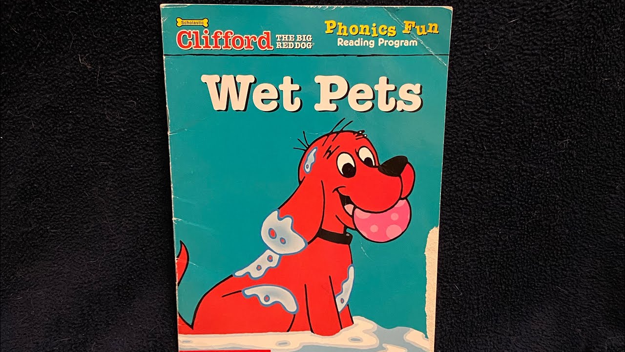 Wet Pets A Clifford The Big Red Dog Phonics Fun Read Aloud