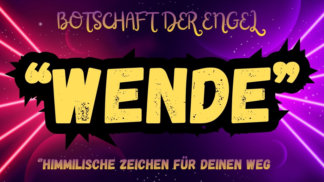 🌟✨“Wende” 🌟✨ Botschaft der Engel