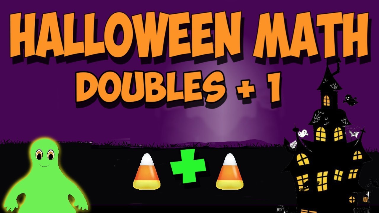 Doubles + 1 Song! (addition facts for Halloween!)