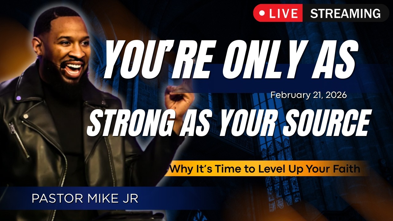 Strong Faith Starts With the Right Source | Powerful Message by Pastor Mike Jr